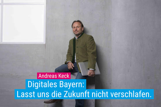 Digitales Bayern – wie wir die Zukunft nicht verschlafen dürfen.